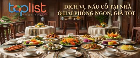 Dịch vụ nấu cỗ tại nhà ở Hải Phòng ngon, giá tốt