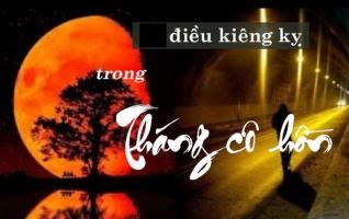 Điều đại kị trong tháng cô hồn