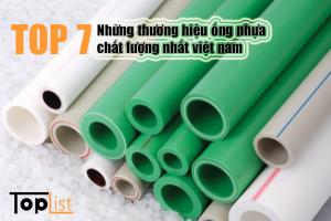 Thương hiệu ống nhựa chất lượng nhất Việt Nam