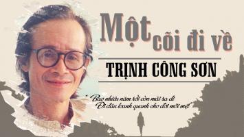 Bài hát hay nhất của nhạc sĩ Trịnh Công Sơn