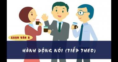 Bài soạn: Hành động nói (tiếp theo) lớp 8 hay nhất