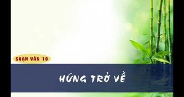 Bài soạn Hứng trở về (Quy hứng) (Ngữ Văn 10) hay nhất
