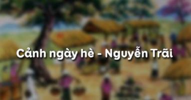 Bài soạn Cảnh ngày hè (Bảo kính cảnh giới - bài 43) - Nguyễn Trãi (Ngữ Văn 10) hay nhất