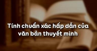 Bài soạn Tính chuẩn xác, hấp dẫn của văn bản thuyết minh (Ngữ Văn 10) hay nhất