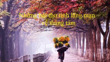 Bài thơ tình lãng mạn nhất về tháng tám