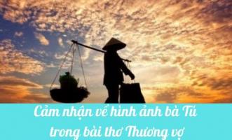 Bài văn cảm nhận về hình ảnh bà Tú trong bài