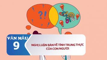 Bài văn nghị luận về tính trung thực của con người (lớp 9) hay nhất