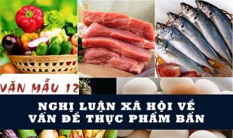 Bài văn nghị luận xã hội về thực phẩm bẩn hiện nay (lớp 12) hay nhất