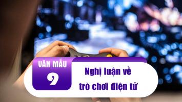 Bài văn nghị luận xã hội về trò chơi điện tử (lớp 9) hay nhất