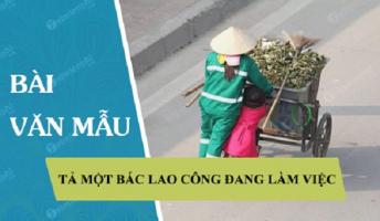 Bài văn tả một bác lao công đang làm việc (lớp 6) hay nhất
