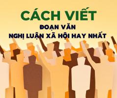 Cách viết đoạn văn nghị luận xã hội hay nhất