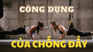 Công dụng bất ngờ của việc chống đẩy mỗi ngày