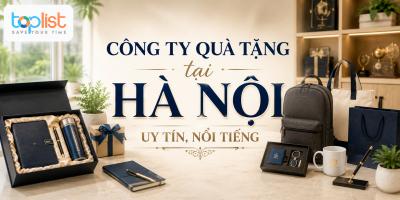 Công ty quà tặng tại Hà Nội uy tín, nổi tiếng