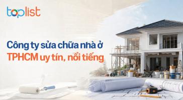 Công ty sửa chữa nhà ở TPHCM uy tín, nổi tiếng
