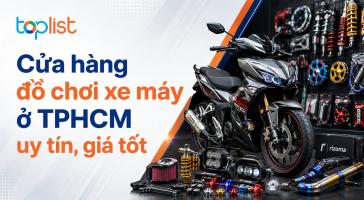 Cửa hàng đồ chơi xe máy ở TPHCM uy tín, giá tốt