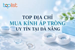 Địa chỉ mua kính áp tròng ở Đà Nẵng uy, tín chất lượng
