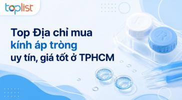 Địa chỉ mua kính áp tròng ở TP.HCM uy tín, giá tốt