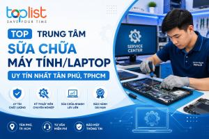 Địa chỉ sửa chữa máy tính/laptop ở quận Tân Phú, TPHCM uy tín nhất