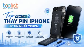 Địa chỉ thay pin điện thoại iPhone ở TP.HCM uy tín, nổi tiếng nhất
