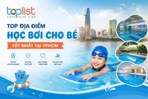 Địa điểm học bơi cho bé ở TP.HCM uy tín, chuyên nghiệp nhất