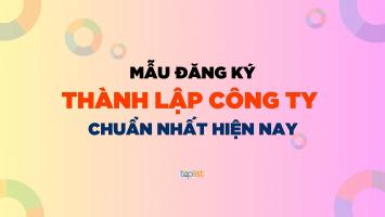 Mẫu giấy đăng ký thành lập công ty chuẩn nhất hiện nay