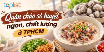 Quán cháo sò huyết ở HCM ngon, chất lượng
