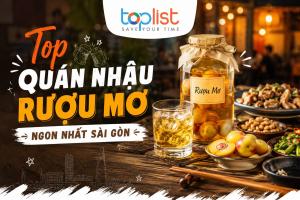 Quán nhậu rượu mơ TPHCM (Sài Gòn) ngon, đông khách nhất