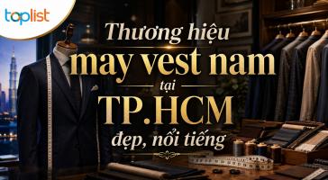 Thương hiệu may vest nam tại TPHCM đẹp, nổi tiếng