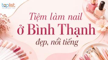 Tiệm làm nail ở Bình Thạnh đẹp, nổi tiếng
