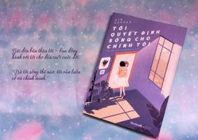 Trích dẫn hay nhất trong cuốn sách Tôi quyết định sống cho chính tôi