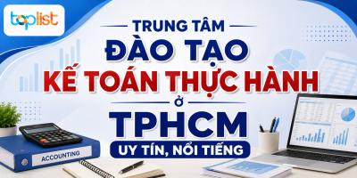 Trung tâm đào tạo kế toán thực hành ở TPHCM uy tín, nổi tiếng