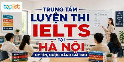 Trung tâm luyện thi ielts tại Hà Nội uy tín, được đánh giá cao