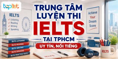 Trung tâm luyện thi IELTS tại TPHCM: uy tín, nổi tiếng