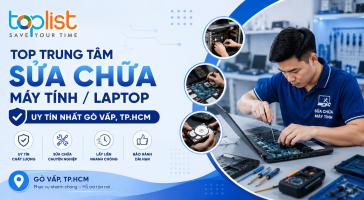 Trung tâm sửa chữa máy tính/laptop ở quận Gò Vấp, TPHCM uy tín nhất