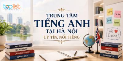 Trung tâm tiếng Anh tại Hà Nội uy tín, nổi tiếng