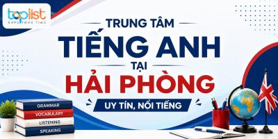 Trung tâm tiếng Anh tại Hải Phòng uy tín, nổi tiếng