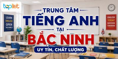Trung tâm tiếng Anh tại tỉnh Bắc Ninh chất lượng, được đánh giá cao
